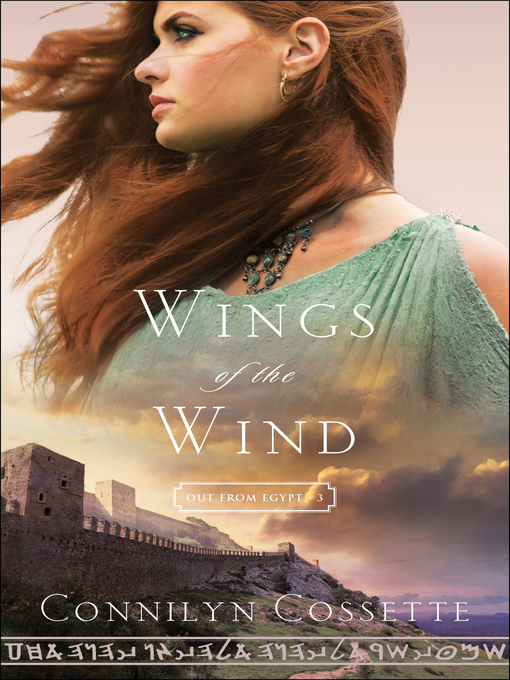 Title details for Wings of the Wind by Connilyn Cossette - Available